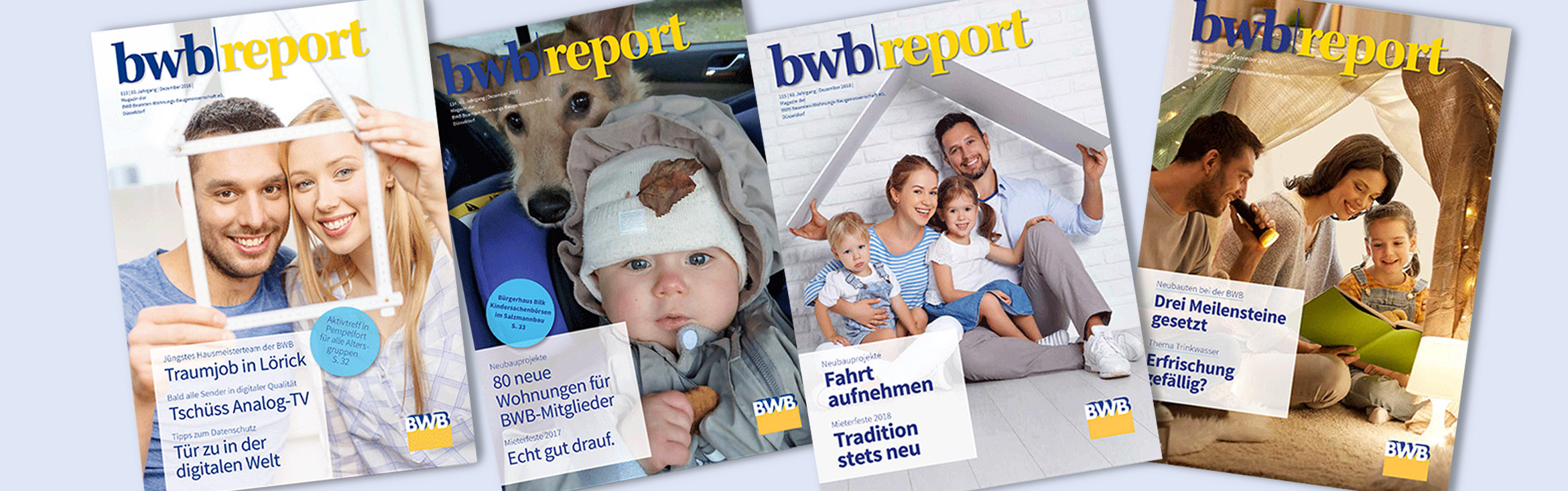 Der BWB-Report, das Mitgliedermagazin, erscheint jährlich vor Weihnachten. Vier Titelabbildungen des Mitglieder-Magazins BWB-Report